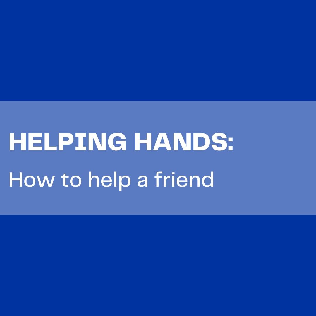 Helping Hands: How to Help a Friend